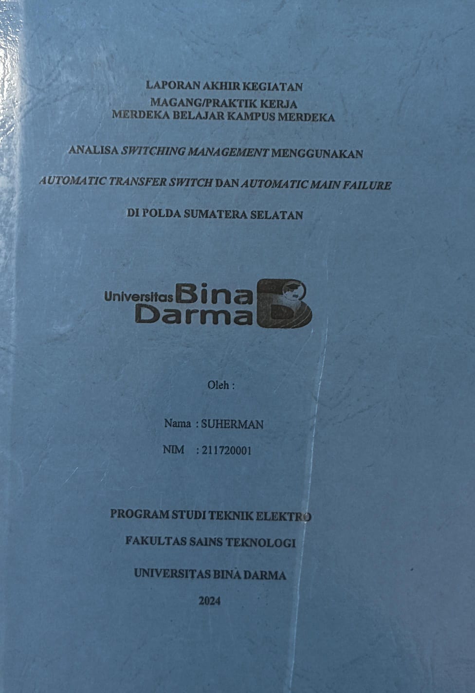 Cover ANALISA SWITCHING MANAGEMENT MENGGUNAKAN  AUTOMATIC TRANSFER SWITCH DAN AUTOMATIC MAIN FAILURE  DI POLDA SUMATERA SELATAN / SUHERMAN