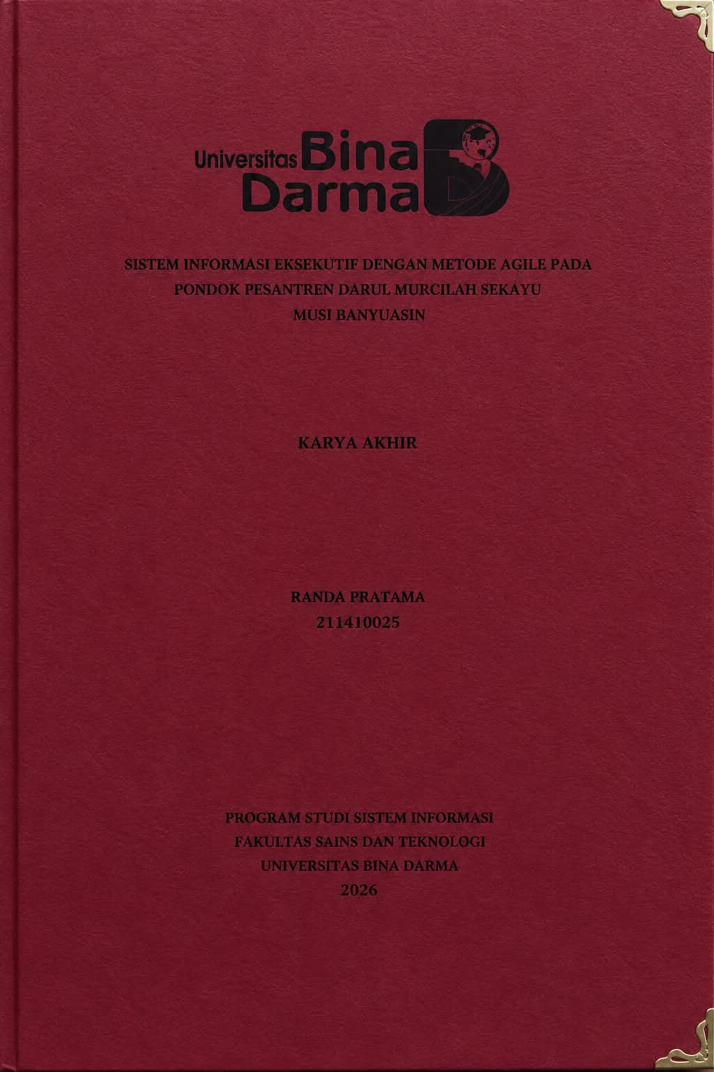 Cover SISTEM INFORMASI EKSEKUTIP DENGAN METODE AGILE PADA PONDOK PESANTREN DAARUL MUROJA'AH SEKAVU MUSI BANYUASIN / RANDA PRATAMA