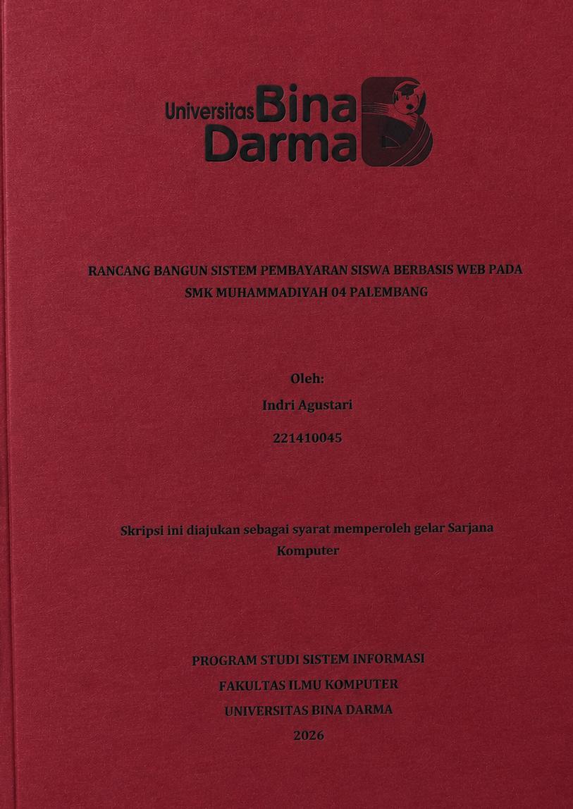 Cover RANCANG BANGUN SISTEM PEMBAYARAN SISWA BERBASIS WEB PADA SMK MUHAMMADIYAH 03 PALEMBANG / Jadri Agustari