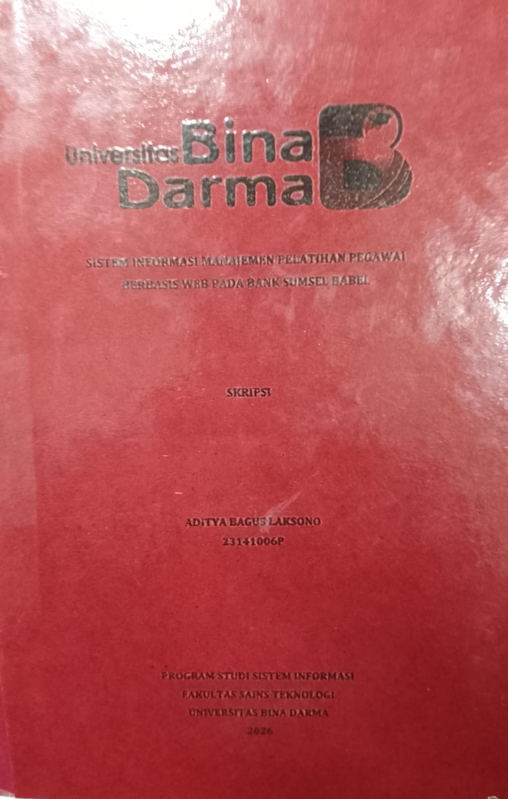 Cover SISTEM INFORMASI MANAJEMEN PELATIHAN PENGAWAI BERBASIS WEB PADA BANK SUMSEL BABEL / ADITYA BAGUS LAKSONO