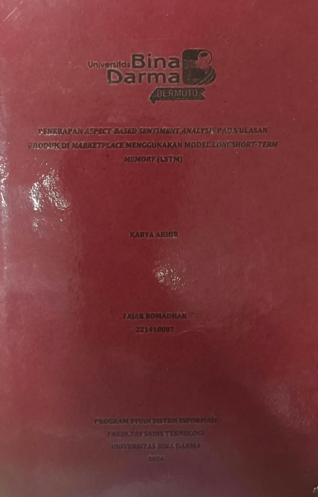 Cover PENERAPAN ASPECT-BASED SENTIMENT ANALYSIS PADA ULASAN PRODUK DI MARKETPLACE MENGGUNAKAN MODEL LONGSHORT-TERM MEMORY (LSTM) / FAJAR ROMADHAN
