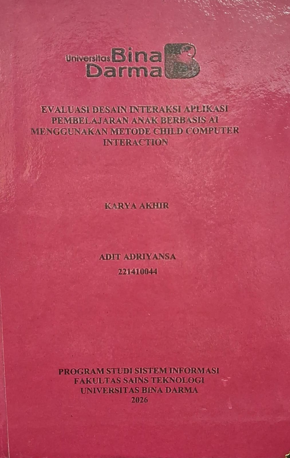 Cover Evaluasi Desain Interaksi Aplikasi Pembelajaran Anak Berbasis AI Menggunakan Metode Child Computer Interaction / Adit Ardiyansa