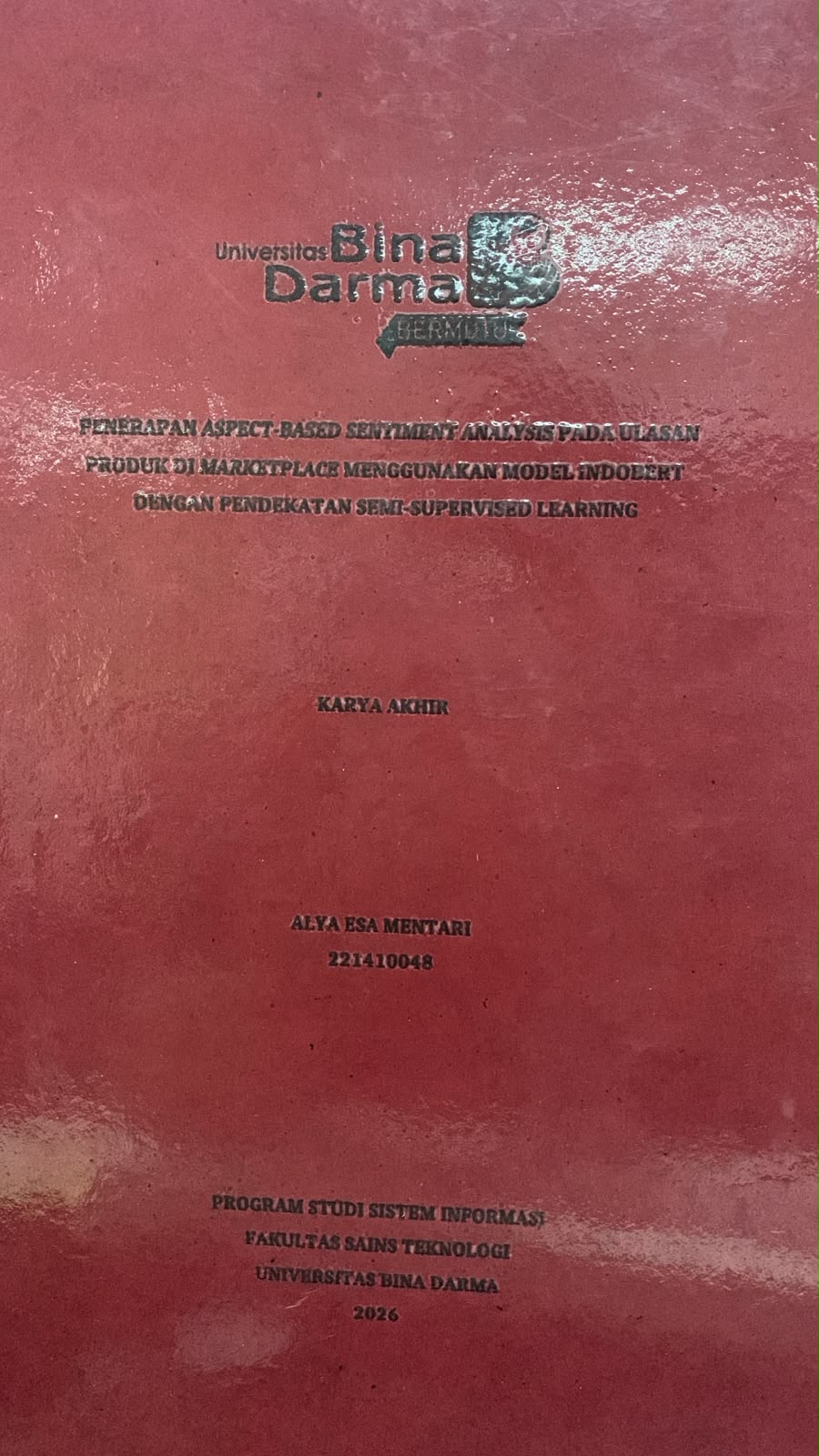Cover Penerapan Aspect-Based Sentiment Analysis pada Ulasan Produk di Marketplace Menggunakan Model Indobert dengan Pendekatan Semi-Supervised Learning / Alya Esa Mentari