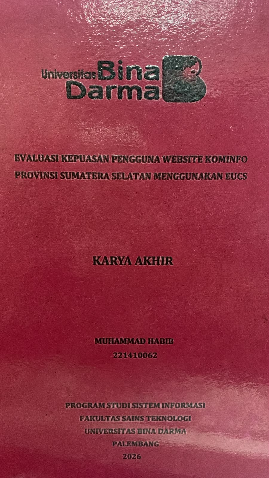 Cover Evaluasi Kepuasasn Pengguna Website Kominfo Provinsi Sumatera Selatan Menggunakan EUCS / Muhammad Habib