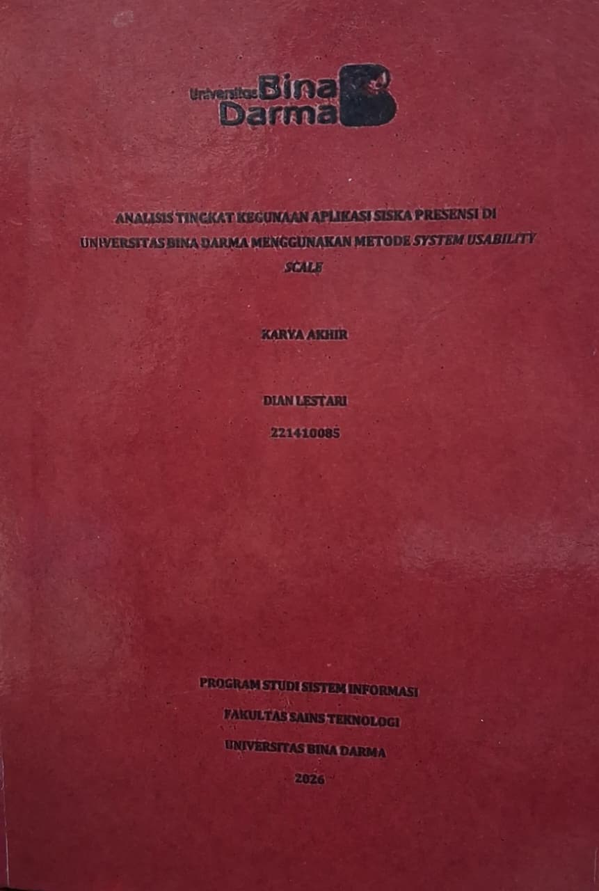 Cover Analisis Tingkat Kegunaan Aplikasi SISKA Presensi di Universitas Bina Darma Menggunakan Metode System Usability Scale / Dian Lestari