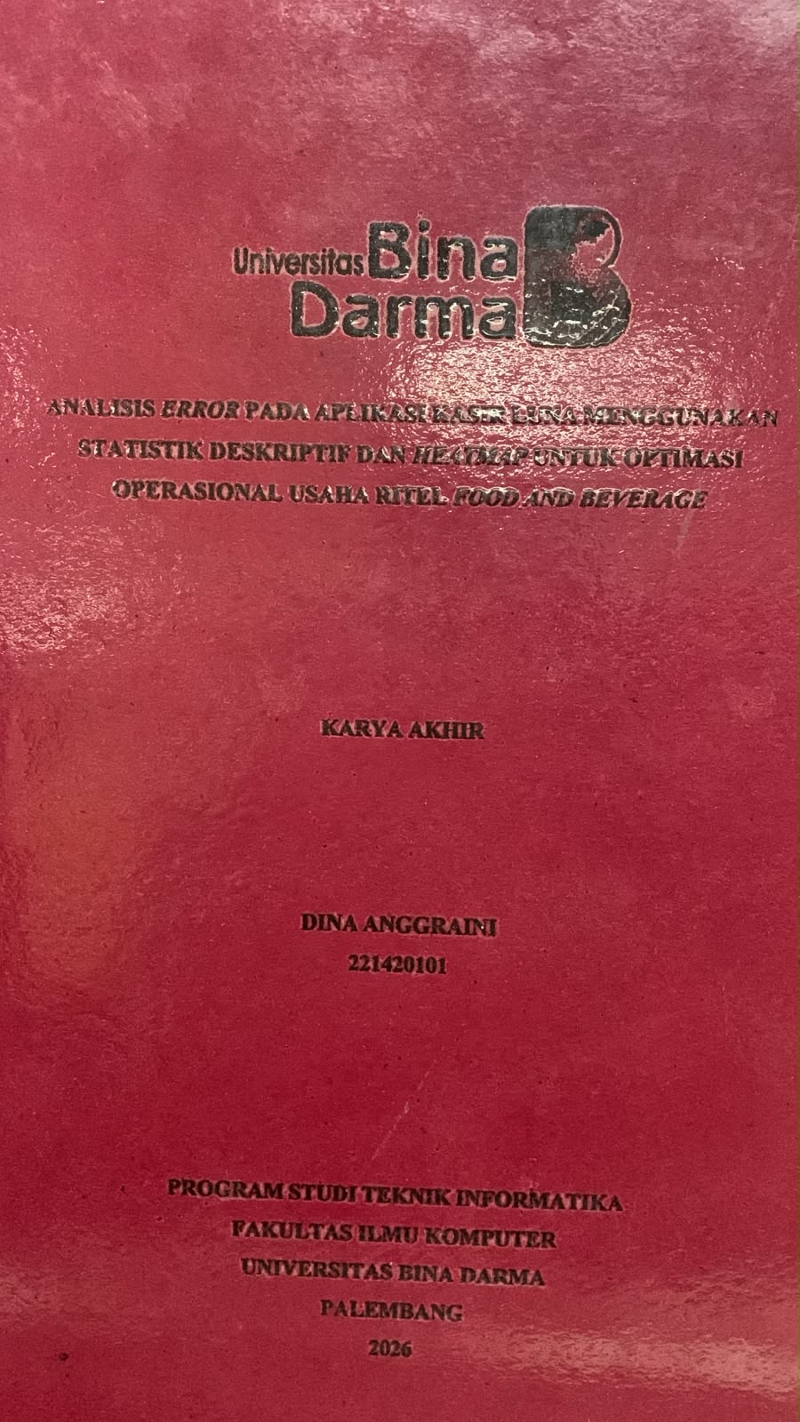 Cover Analisis Error pada Aplikasi Kasir Luna Menggunakan Statistik Deskriptif dan Heatmap untuk Optimasi Operasional Usaha Ritel Food and Beverage   / Dina Anggraini