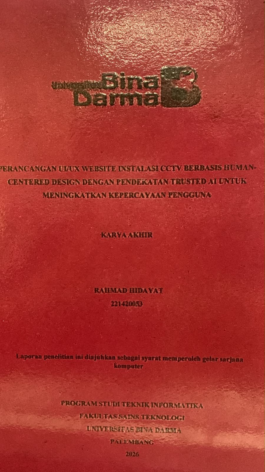 Cover Perancangan UI/UX Website Instalasi CCTV Berbasis Human-Centered dengan Pendekatan Trusted AI untuk Meningkatkan Kepercayaan Pengguna / Rahmad Hidayat
