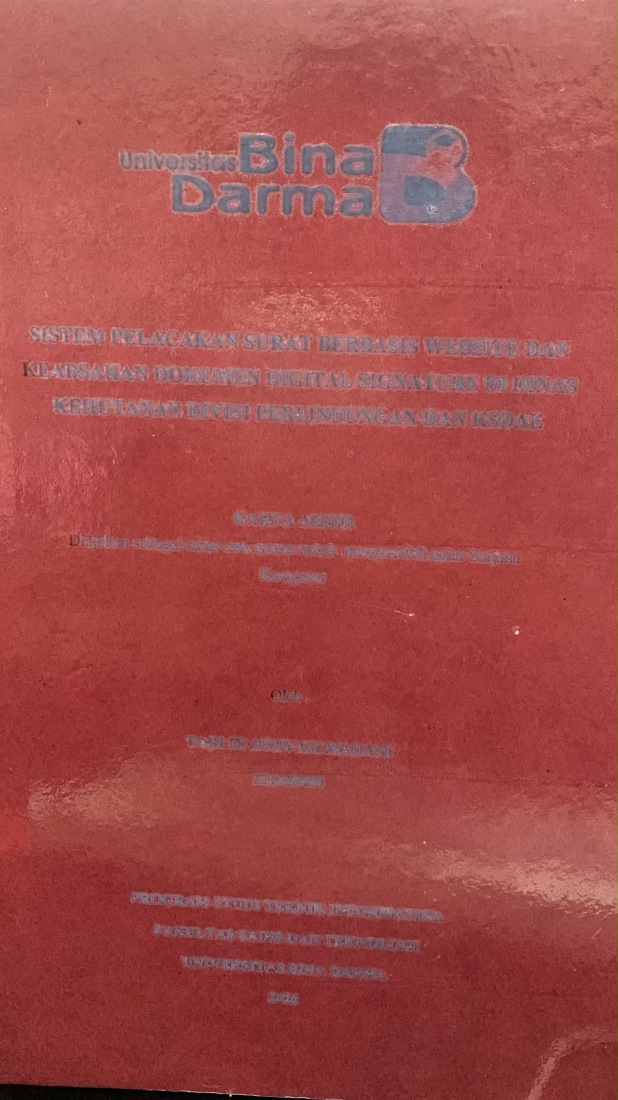 Cover Sistem Pelacakan Surat Berbasis Website dan Keabsahan Dokumen Digital Signature di Dinas Kehutanan Divisi Perlindungan dan KSDAE  / Tabi In Atiyam Madani