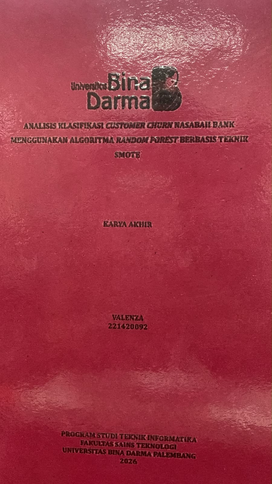 Cover Analisis Klasifikasi Customer Churn Nasabah Bank Menggunakan Algoritma Random Forest Berbasis Teknik Smote / Valenza