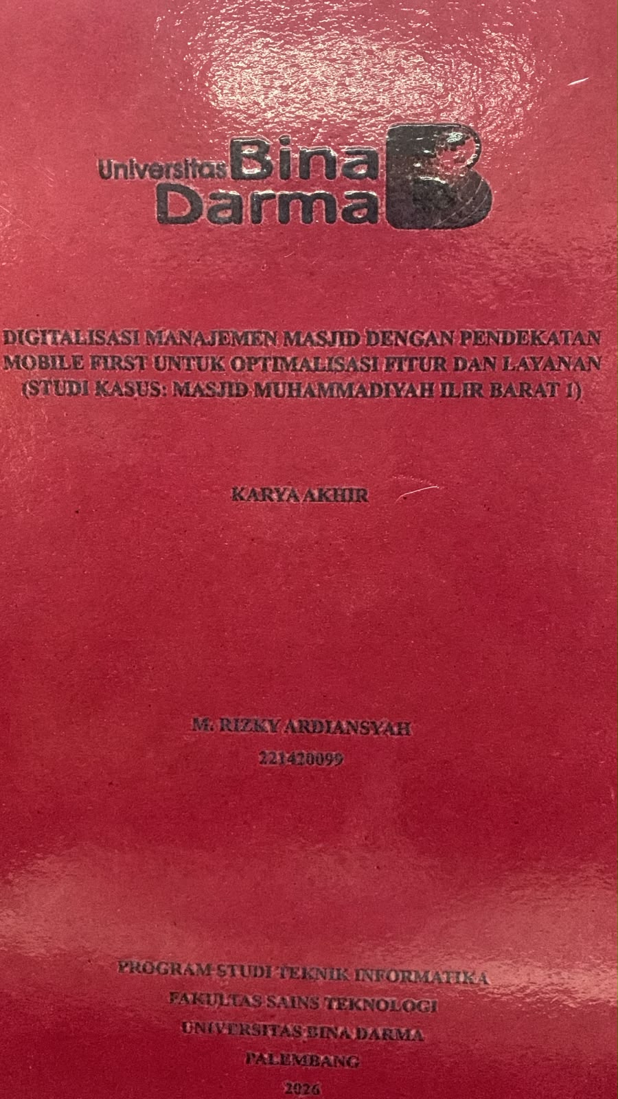 Cover Digitalisasi Manajemen Masjid dengan Pendekatan Mobile First untuk Optimalisasi Fitur dan Layanan (Studi kasus: Masjid Muhammadiyah Ilir Barat I) / M.Rizky Adriansyah