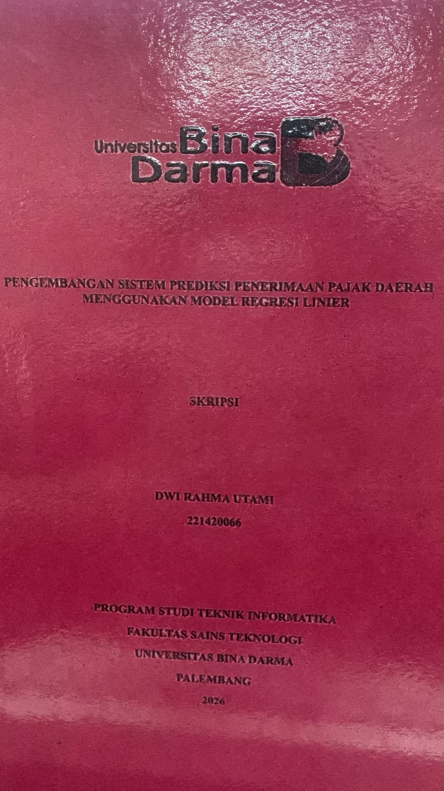 Cover Pengembangan Sistem Prediksi Penerimaan Pajak Daerah Menggunakan Model Regresi Linier / Dwi Rahma Utami