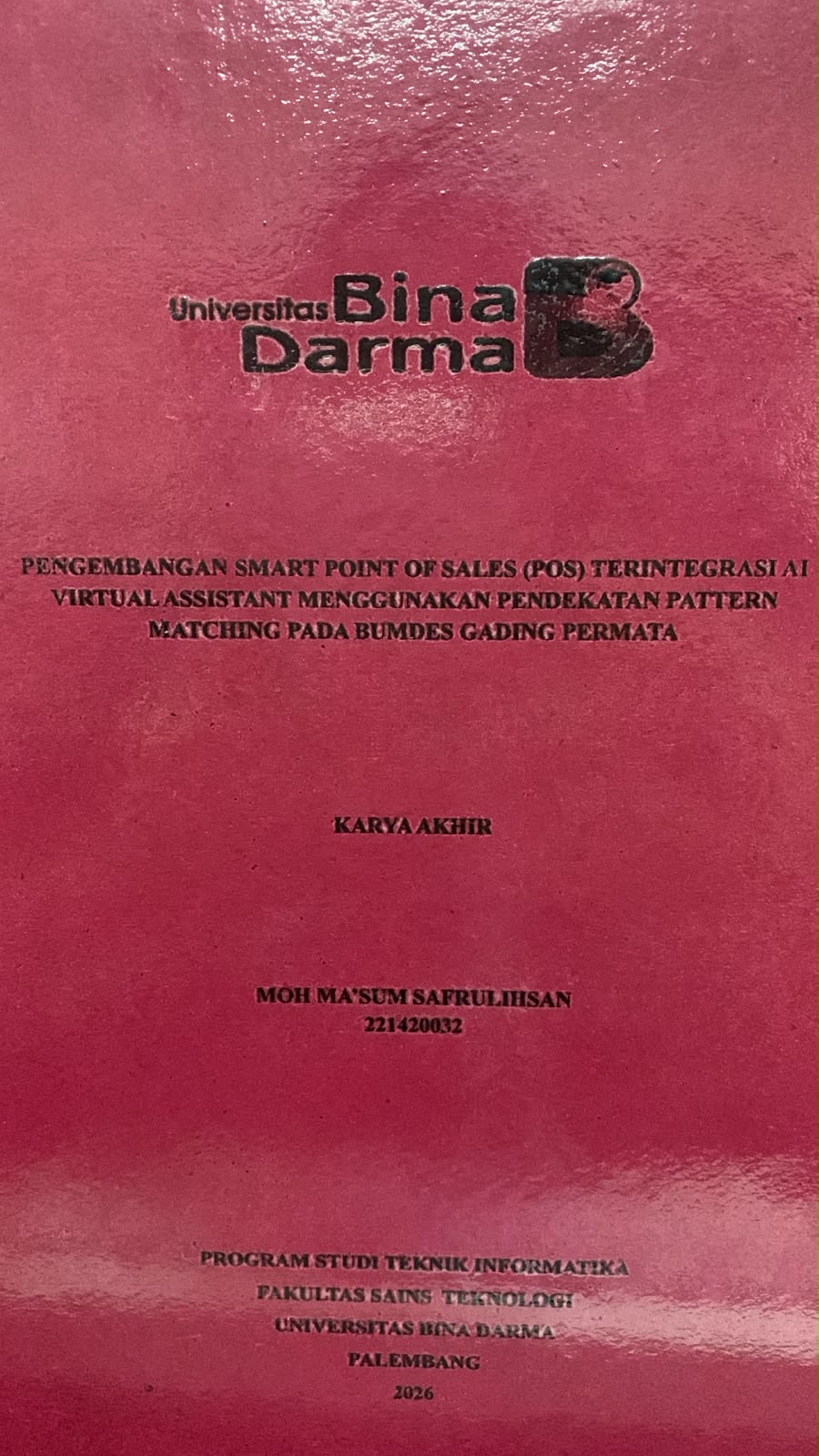 Cover Pengembangan Smart Point Of Sales (POS) Terintegrasi AI Virtual Assistant Menggunakan Pendekatan Pattern Matching pada BUMDES Gading Permata  / Moh Ma,sum Safrulihsan