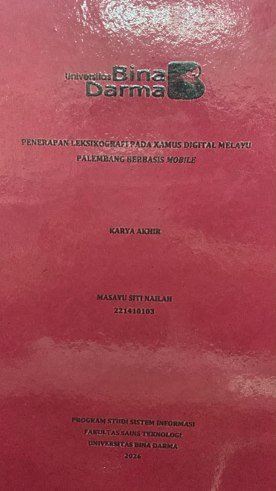 Cover Penerapak Leksikografi pada Kamus Digital Melayu Palembang Berbasis Mobile / Masayu Siti Nailah
