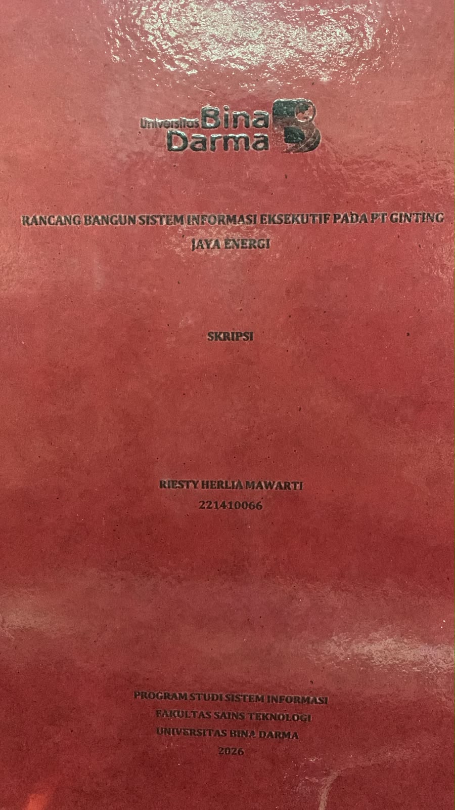 Cover Rancang Bangun Sistem Informasi Eksekutif pada PT.Ginting Jaya Energi / Riesty Herlia Mawarti
