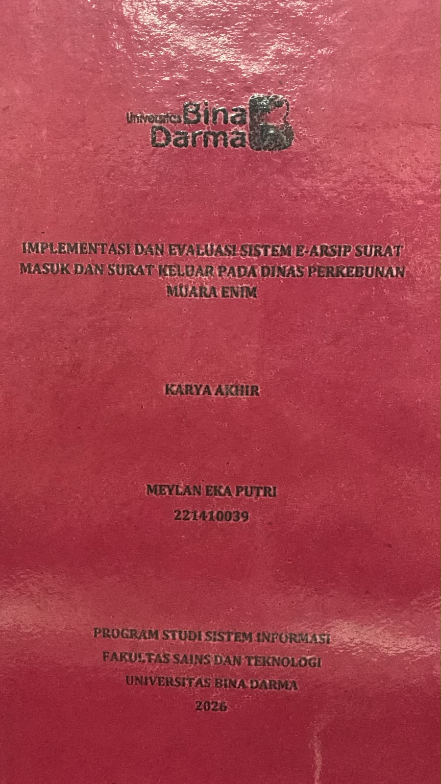 Cover Implementasu dan Evaluasi Sistem E-Arsip Surat Masuk dan Surat Keluar pada Dinas Perkebunan Muara Enim / Meylan Eka Putri
