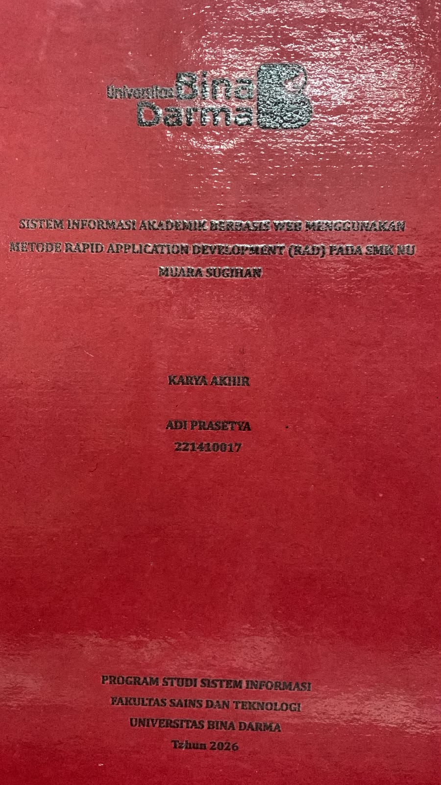 Cover Sistem Informasi Akademik Berbasis WEB Menggunakan Metode Rapid Application Development (RAD) pada SMK NU Muara Sugihan  / Adi Prasetya