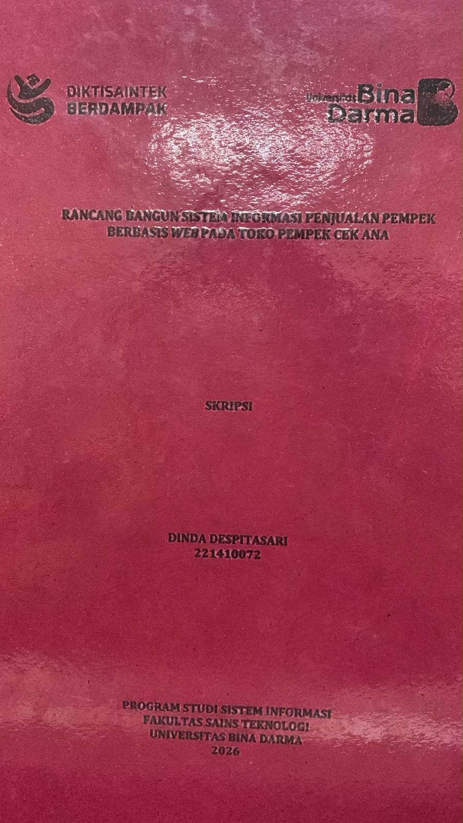 Cover Rancang Bangun Sistem Informasi Penjualan Pempek Berbasis WEB pada Toko Pempek Cek Ana / Dinda Despitasari