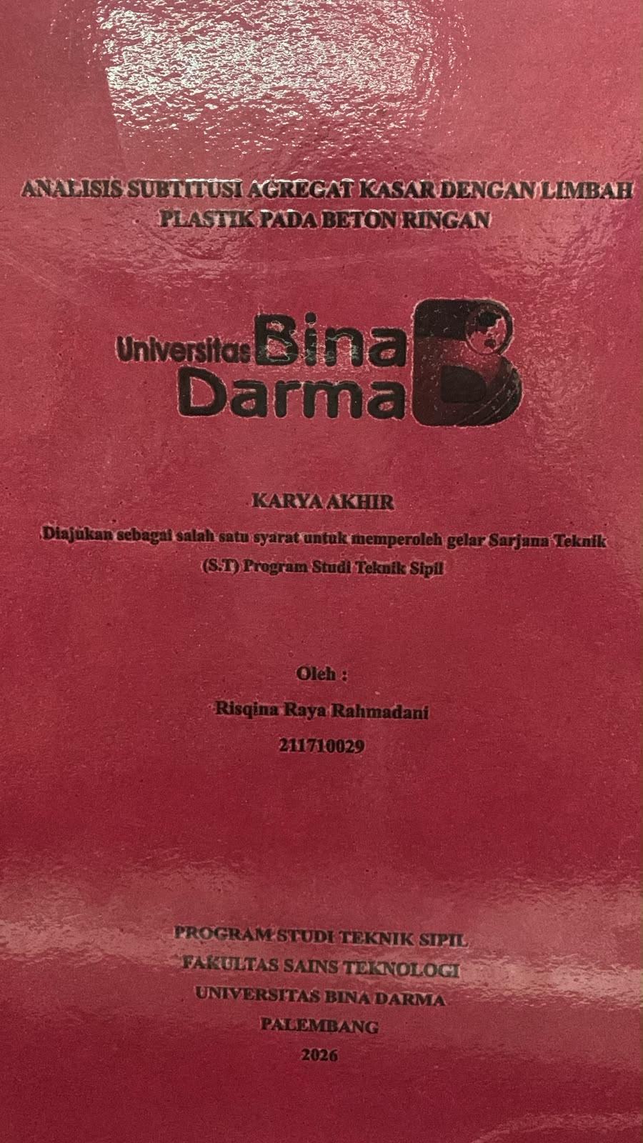 Cover Analisis Subtitusi Agregat Kasar dengan Limbah Plastik pada Beton Ringan / Risqina Raya Ramadhani