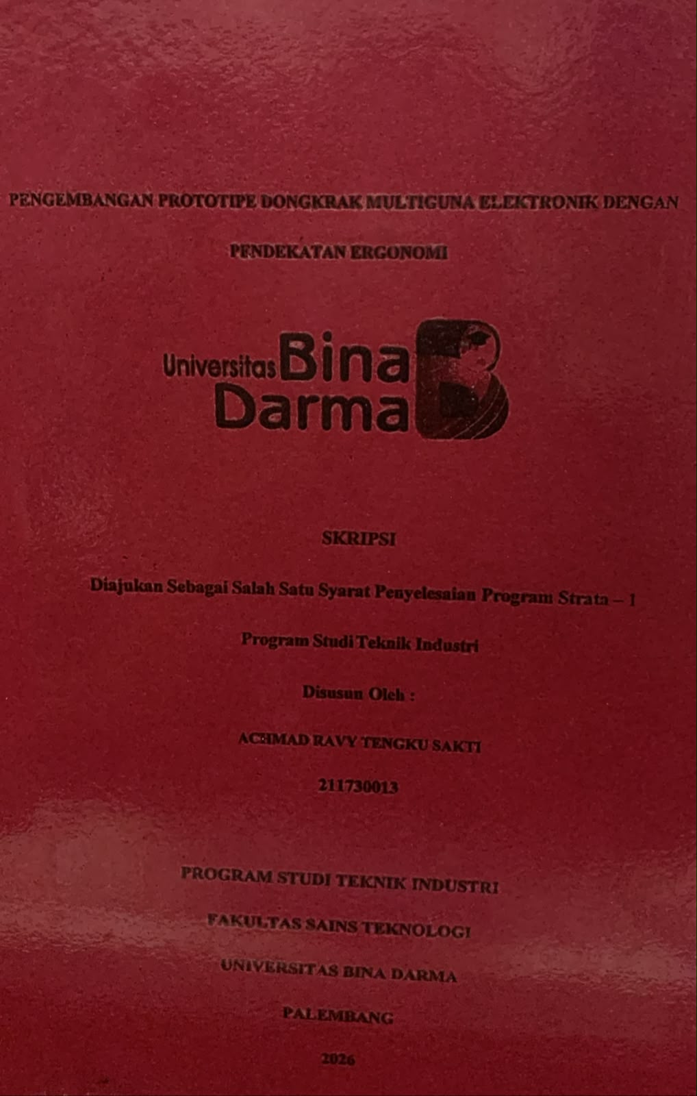 Cover Pengembangan Prototipe Dongkrak Multiguna Elektronika dengan Pendekatan Egronomi / Achmad Ravy Tengku Sakti