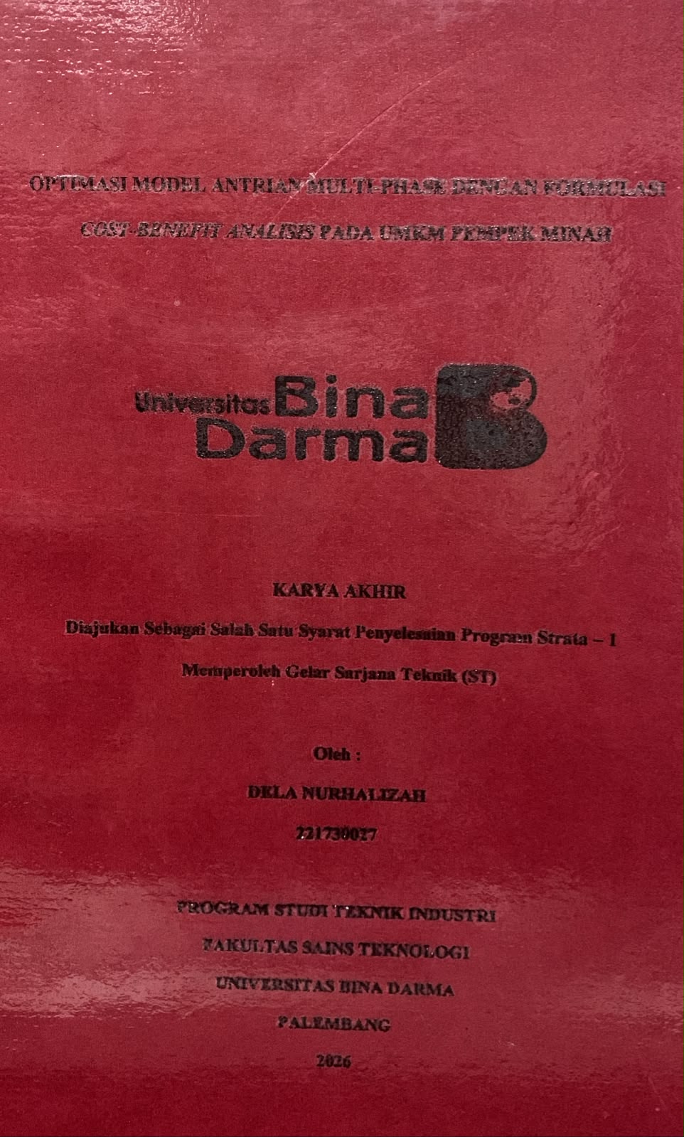 Cover Optimasi Model Antrian Multi Phase dengan Formulasi Cost-Benefit Analisis pada UMKM Pempek Minah / Dela Nurhalizah