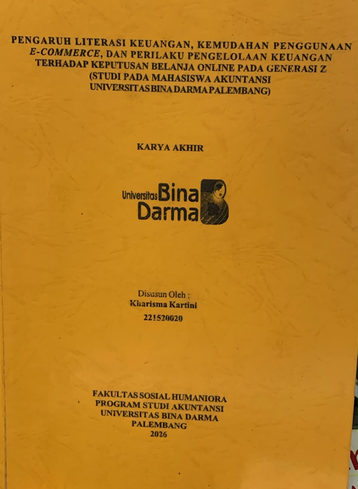 Cover Pengaruh Literasi Keuangan, Kemudahan Pengguna E-Commerce dan Perilaku Pengelolaan Keuangan Terhadap Keputusan Belanja Online pada Generasi Z (Studi Pada Mahasiswa Akuntansi Universitas Bina Darma Palembang)  / Kharisma Kartini