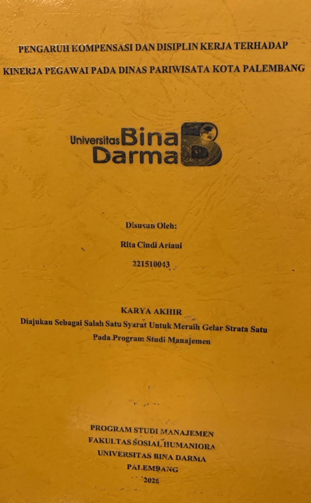 Cover Pengaruh Kompensasi dan Disiplin Kerja Terhadap Kinerja Pegawai pada Dinas Pariwisata Kota Palembang / Rita Cindi Ariani