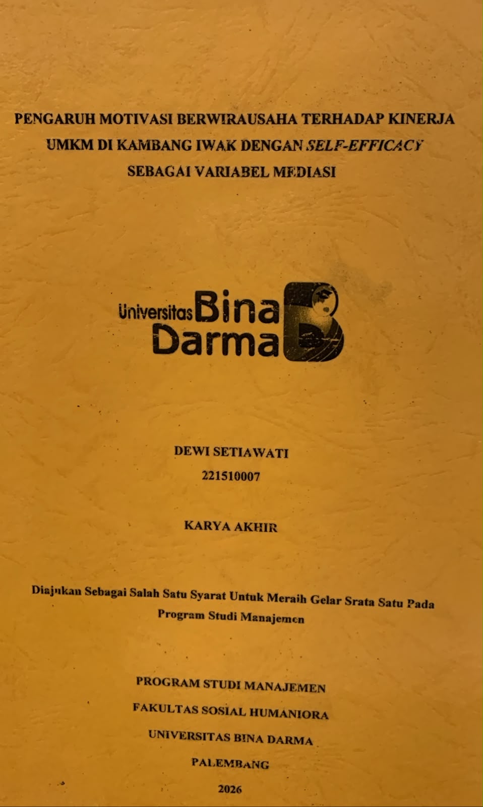 Cover Pengaruh Motivasi Berwirausaha Terhadap Kinerja UMKM di Kambang Iwat dengan Self-Efficacy Sebagai Variabel Mediasi / Dewi Setiawati