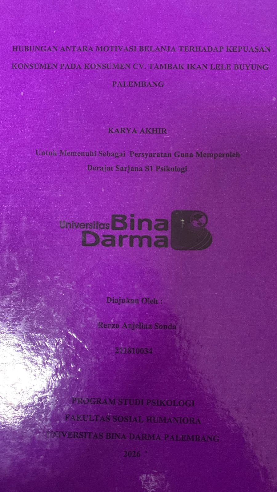 Cover Hubungan Antar Motivasi Belanja Terhadap Kepuasan Konsumen CV.Tambak Ikan Lele Buyung Palembang / Henza Anjelina Sonda