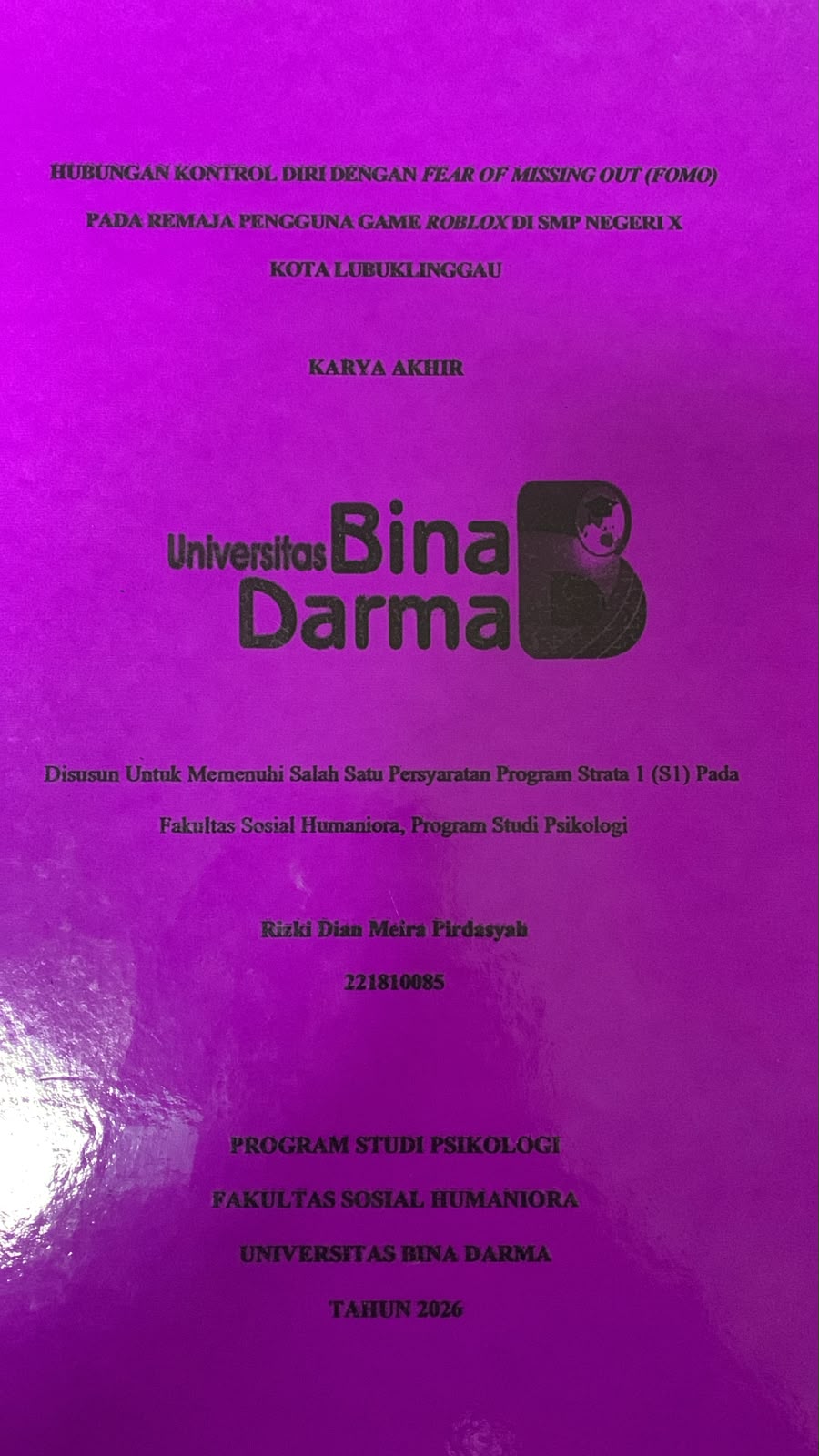 Cover Hubungan Kontrol Diri Dengan Fear Of Missing Out (FOMO) pada Remaja Pengguna Game ROblox di SMP Negeri X Kota Lubuklinggau / Rizki Dian Meira Pirdasyah