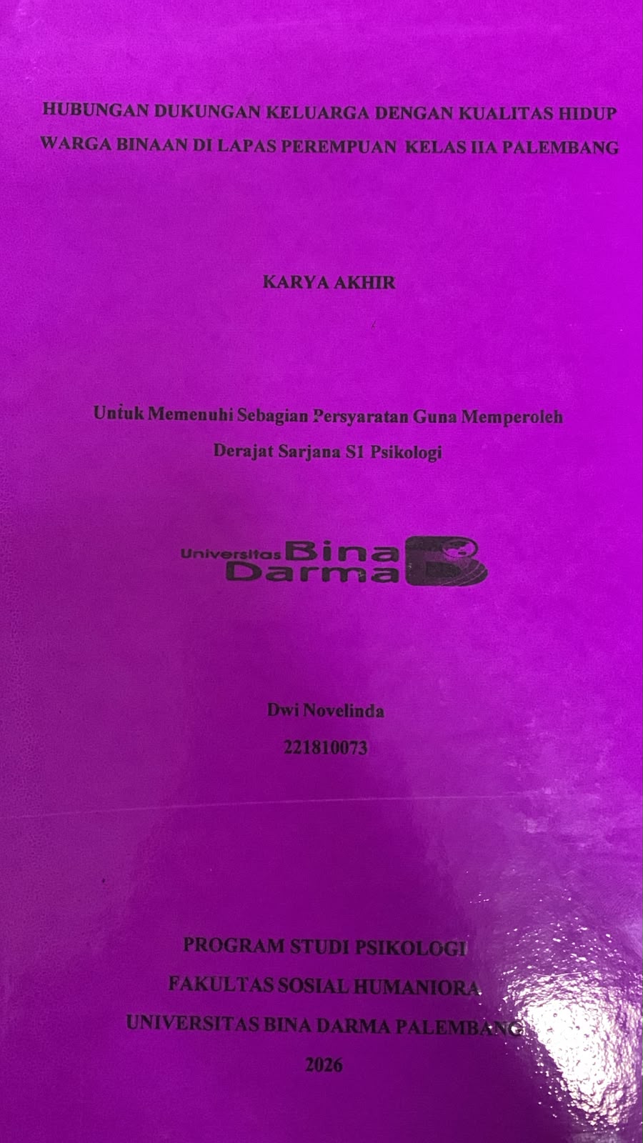 Cover Hubungan Dukungan Keluarga dengan Kualitas Hidup Warga Binaan di Lapas Perempuan Kelas IIA Palembang / Dwi Novelinda