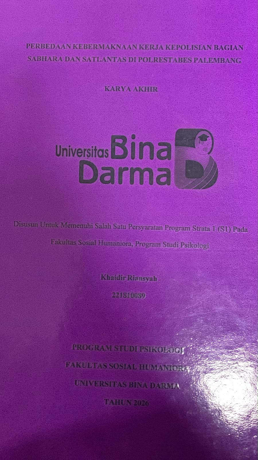 Cover Perbedaan Kebermaknaan Kerja Kepolisian Bagian Sabhara dan Satlantas di Polrestabes Palembang / Khaidir Riansyah