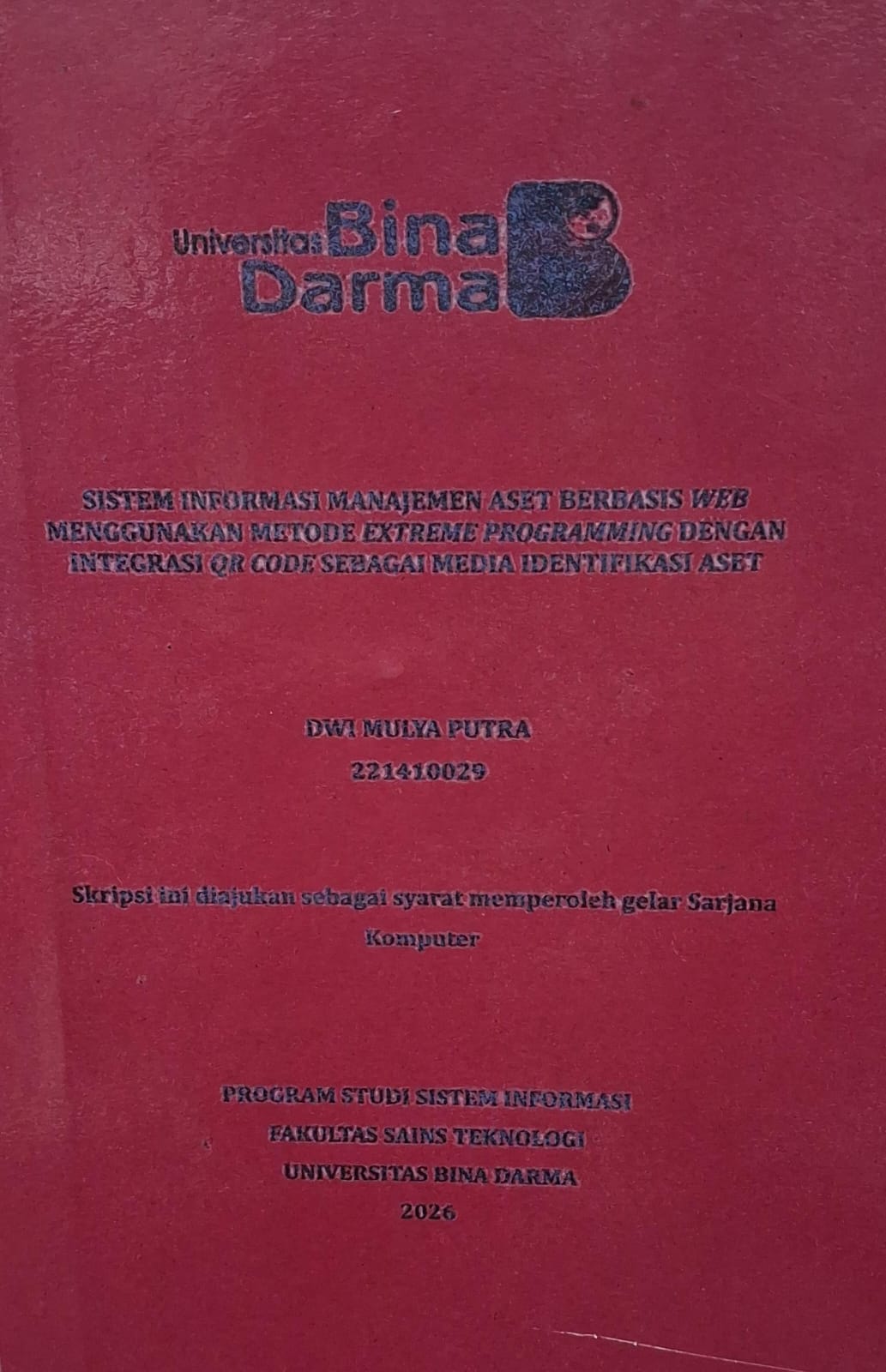 Cover Sistem Informasi Manajemen Aset Berbasis Web Menggunakan Metode Extreme Programming dengan Integrasi QR Code Sebagai Media Identifikasi Aset / Dwi Mulya Putra