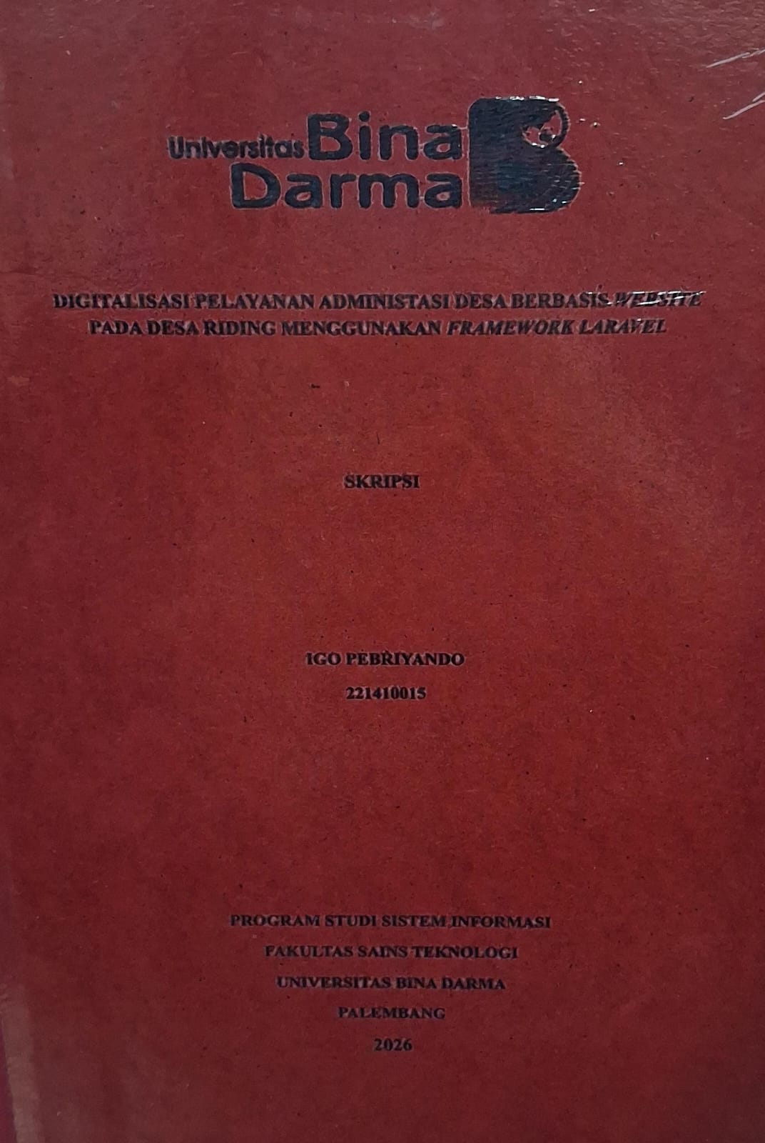 Cover Digitalisasi Pelayanan Administasi Desa Berbasis Website pada Desa Riding Menggunakan Framework Laravel / Igo Pebriyando