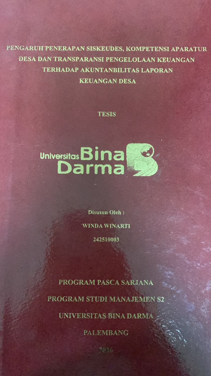 Cover Pengaruh Penerapan Siskeudes, Kompetensi Aparatur Desa dan Transparansi Pengelolaan Keuangan Terhadap Akuntanbilitas Laporan Keuangan Desa / Winda Winarti