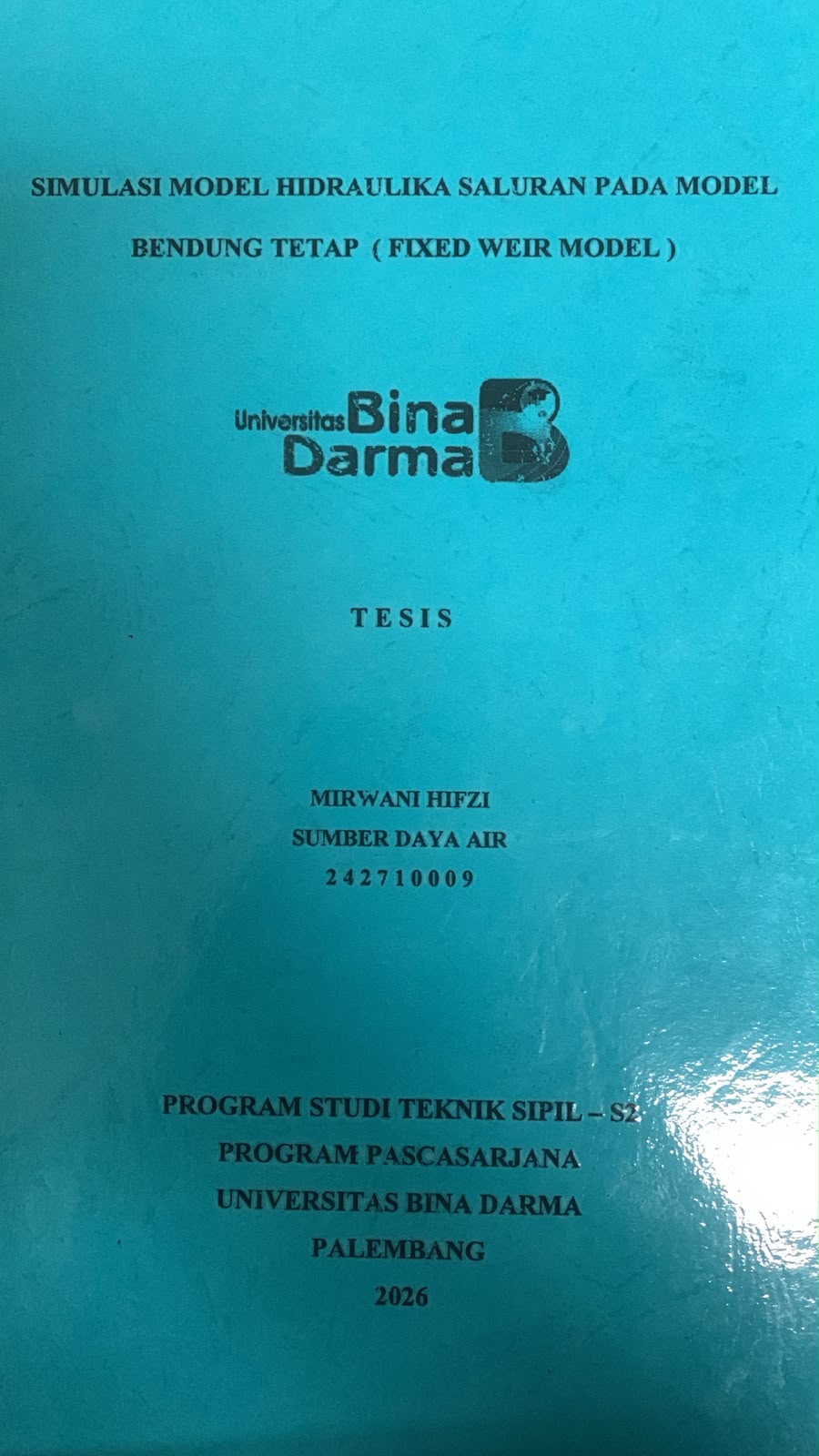 Cover Simulasi Model Hidraulika Saluran pada Model Bendung Tetap (Fixed Weir Model) / Mirwani Hifzi