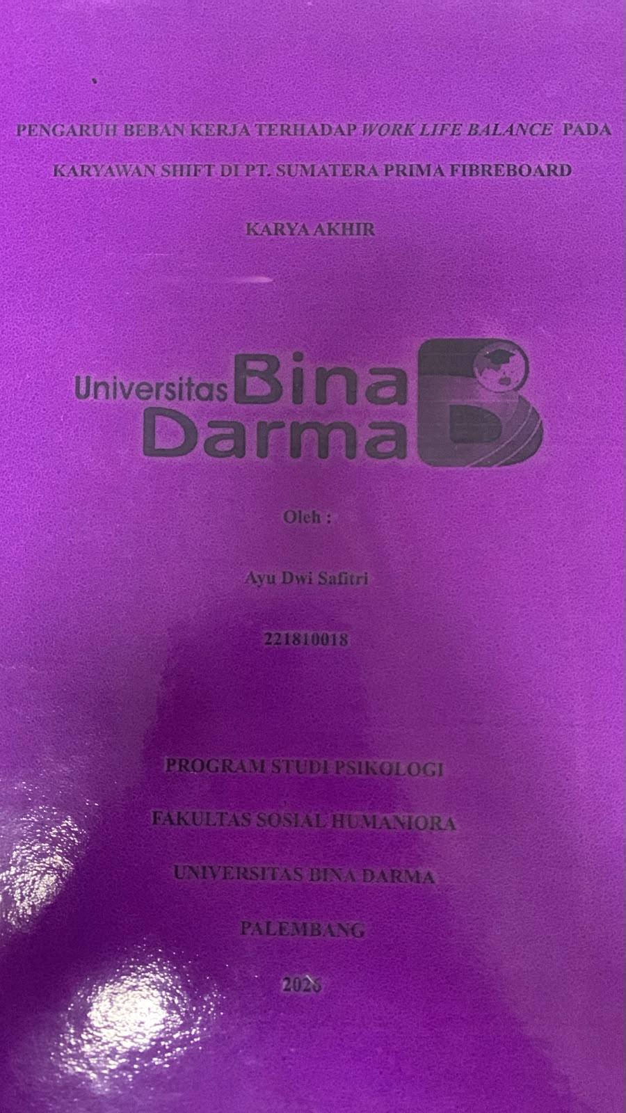 Cover Pengaruh Beban Kerja Terhadap Work Life Balance pada Karyawan Shift di PT.Sumatera Selatan / Ayu Dwi Safitri