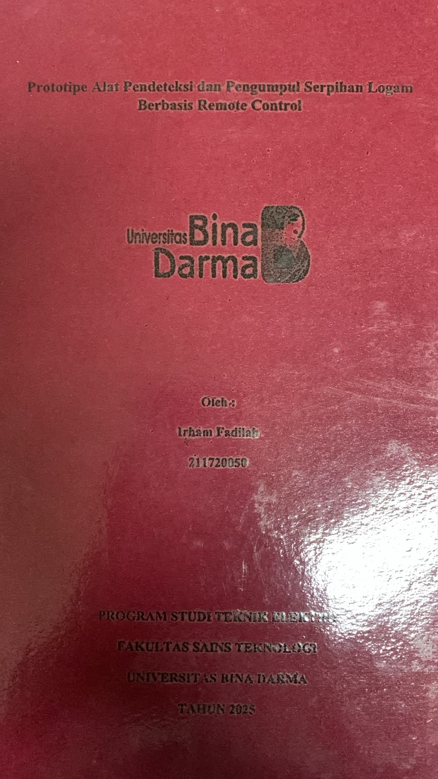 Cover Prototipe Alat Pendeteksi dan Pengumpul Serpihan Logam Berbasis Remote Control / Irham Fadilah