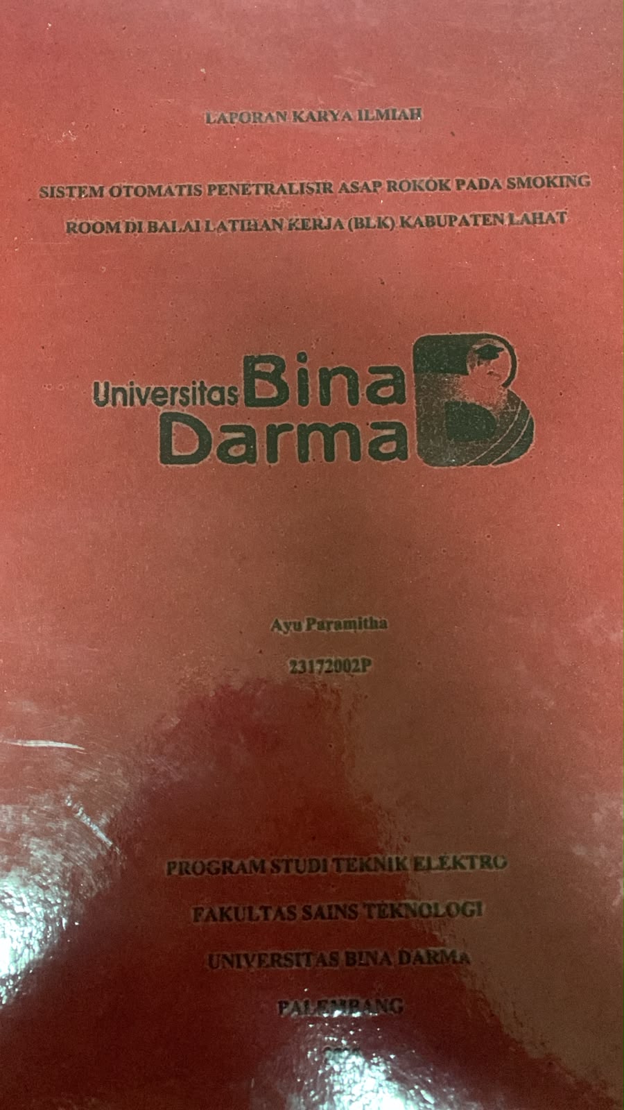 Cover Sistem Otomasi Penetralisir Asap Rokok pada Smoking Room di Balai Latihan Kerja (BLK) Kabupaten Lahat / Ayu Paramitha