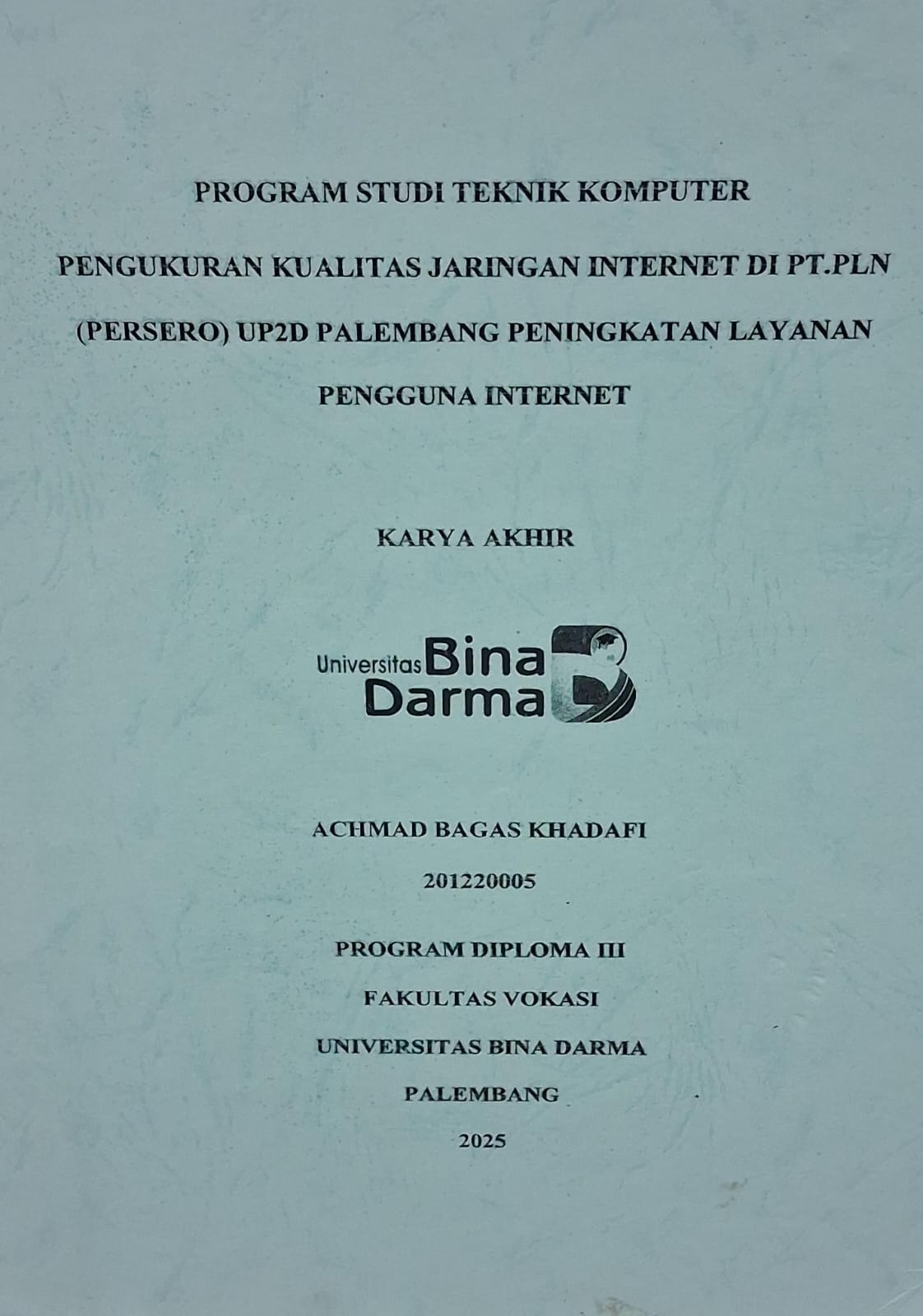 Cover Pengukuran Kualitas Jaringan Internet di PT. PLN (PERSERO) UP2D Palembang Peningkatan Layanan Pengguna Internet / Achmad Bagas Khadafi