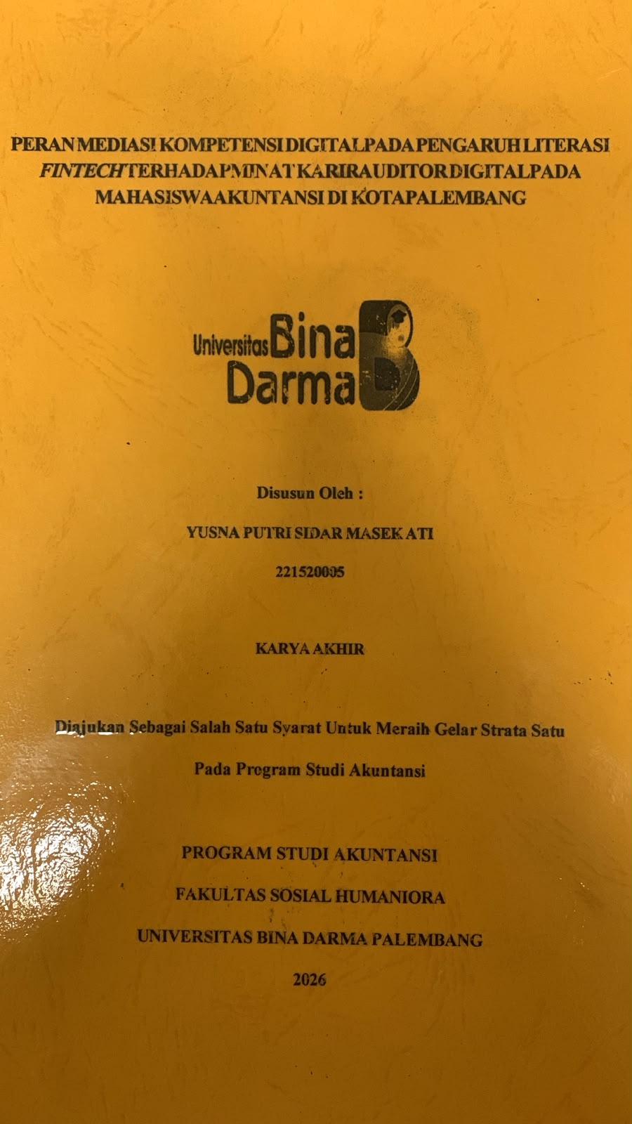 Cover Peran Mediasi Kompetensi Digital pada Pengaruh Literasi Fintech Terhadap Minat Karir Auditor Digital pada Mahasiswa Akuntansi di Kota Palembang / Yasna Putri Sidar Masek Ati