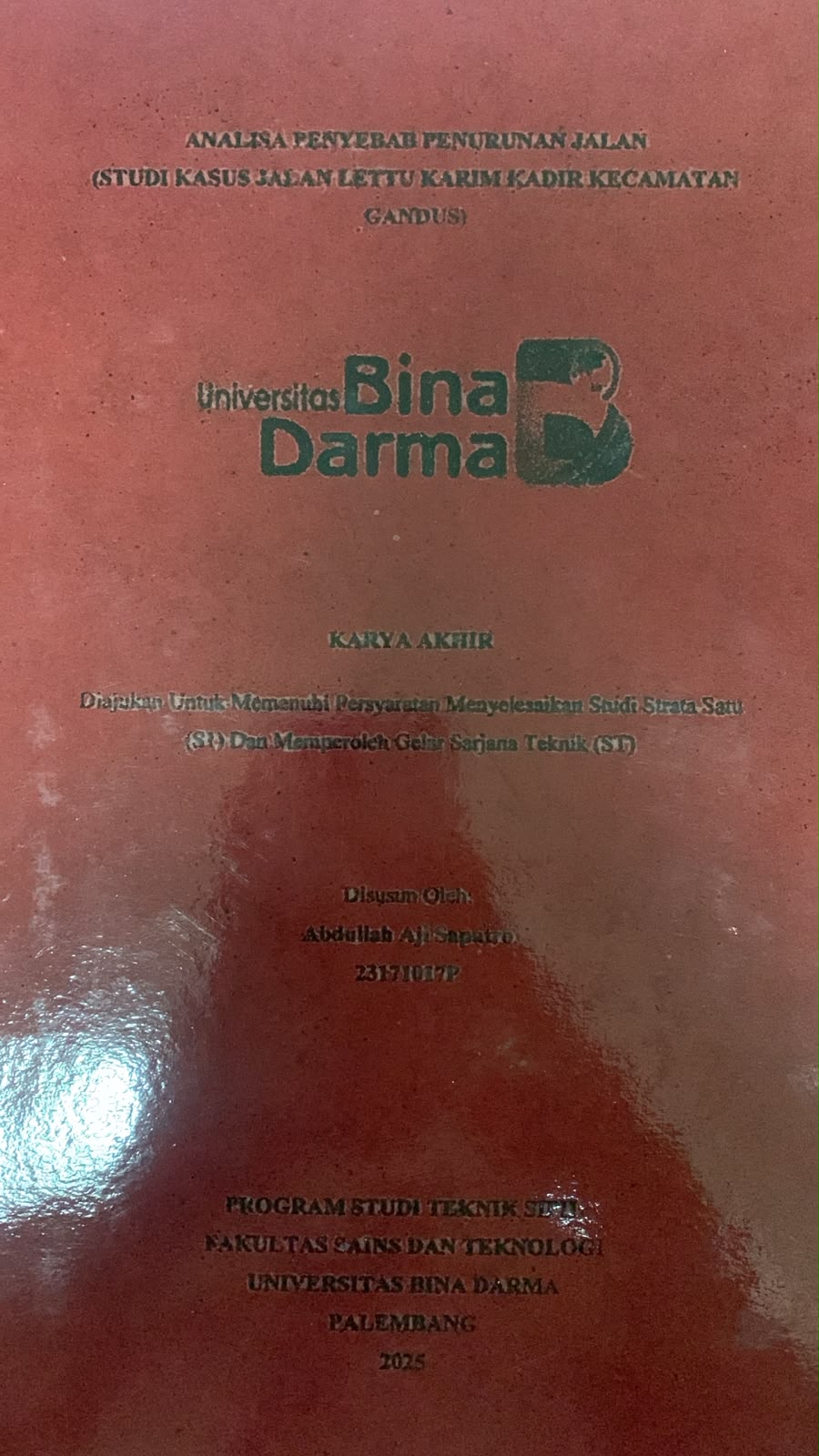 Cover Analisa Penyebab Penurunan Jalan (Studi Kasus: Jalan Lettu Karim Kadir Kecamatan Gandus) / Abdullah Aji Saputro