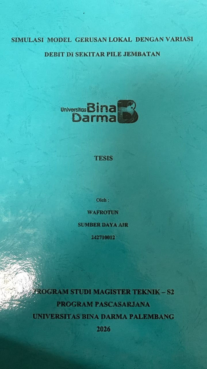 Cover Simulasi Model Gerusan Lokal dengan Variasi Debit di Sekitar Pile Jembatan / Wafrotun