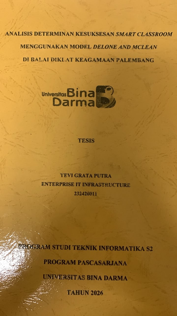 Cover Analisis Determinan Kesuksesan Smart Classroom Menggunakan Model Delone an Mclean di Balai Diklat Keagamaan Palembang / Yevi Grata Putra