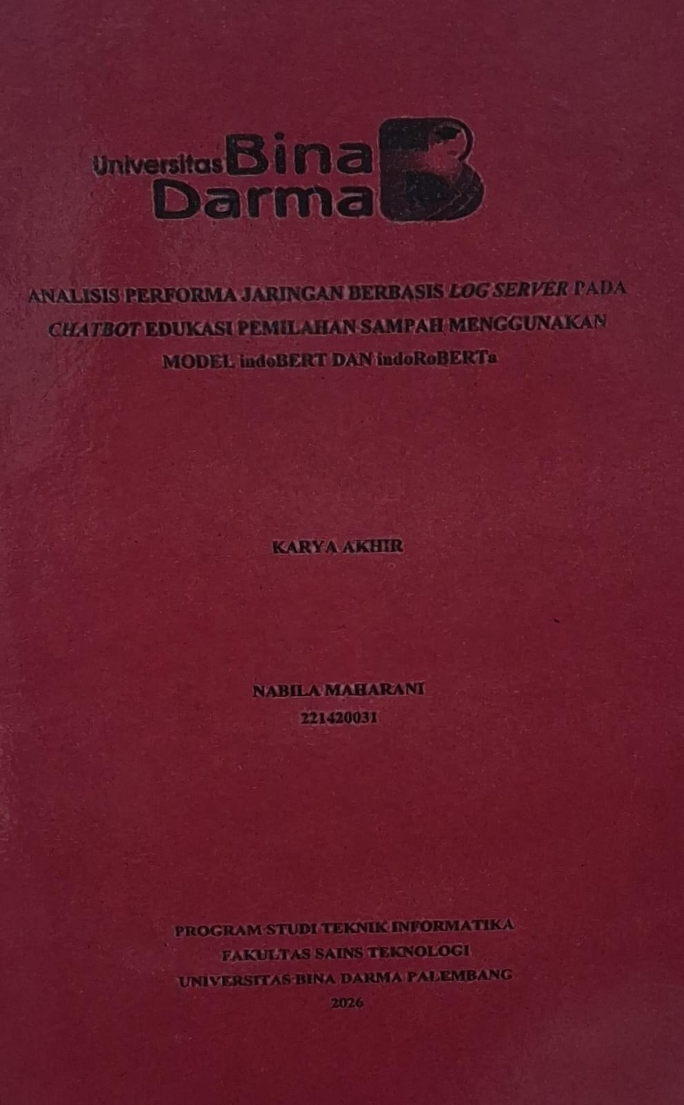 Cover Analisis Performa Jaringan Berbasis Log Server Pada Chatbot Edukasi Pemilihan Sampah Menggunakan Model indoBERT dan indoRoBERTa / Nabila Maharani