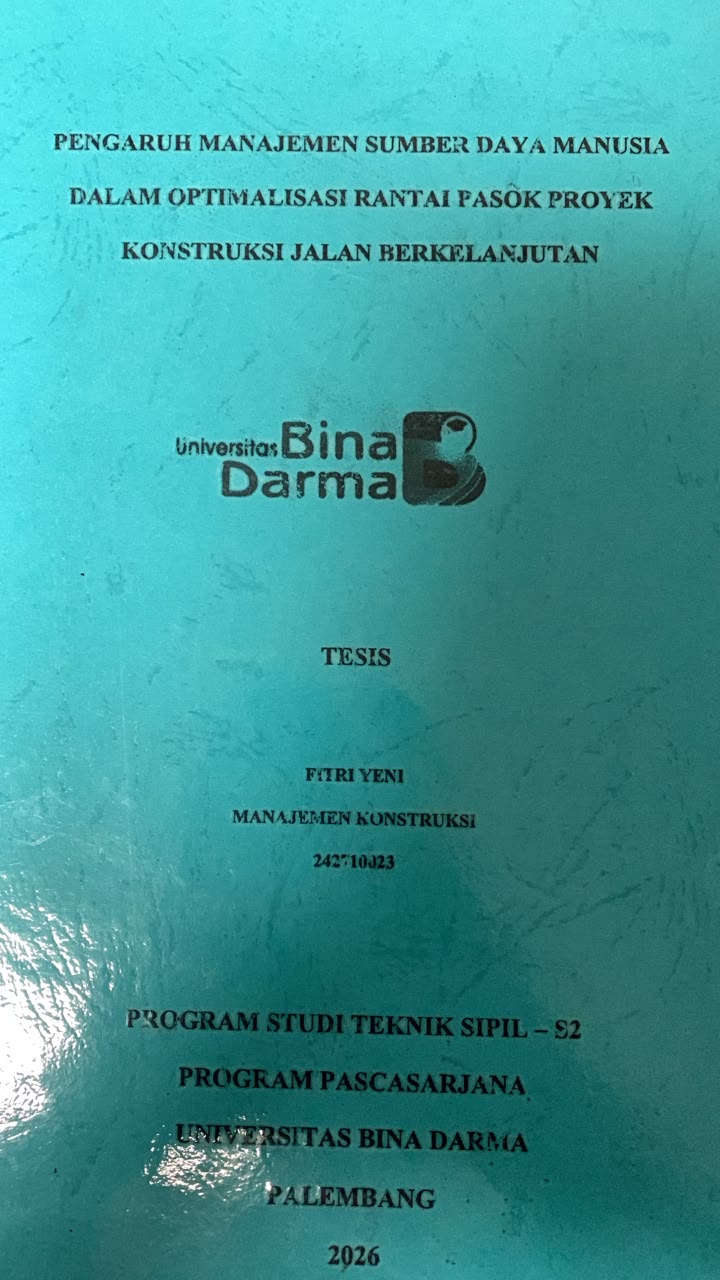Cover Pengaruh Manajemen Sumber Daya Manusia dalam Optimalisasi Rantai Pasok Proyek Konstruksi Jalan Berkelanjutan / Fitri Yeni