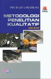 Cover METODOLOGI  PENELITIAN KUALITATIF :  Edisi Revisi / Lexi J. Moleong