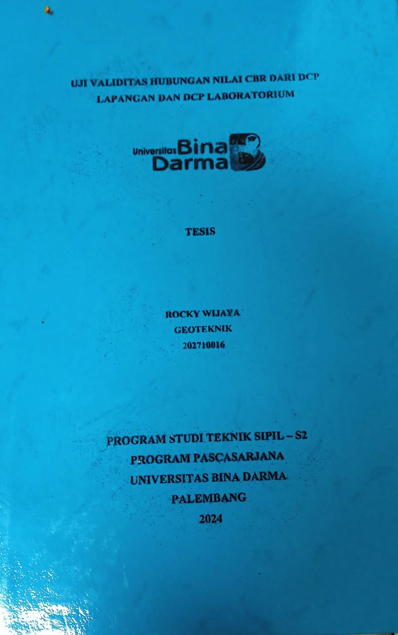 Cover UJI VALIDITAS HUBUNGAN NILAI CBR DARI DCP LAPANGAN DAN DCP LABORATORIUM / Rocky Wijaya